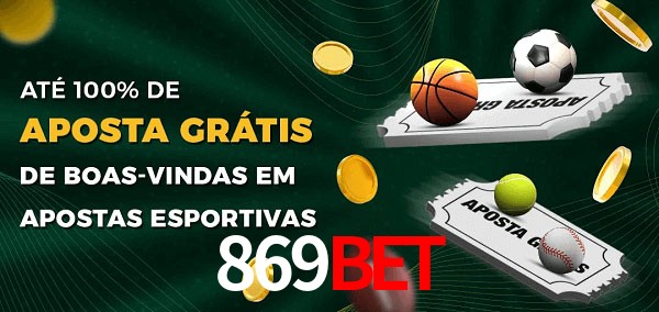 869BETbet Ate 100% de Aposta Gratis